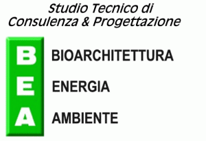 bioarchitettura, energia, ambiente STUDIO DI CONSULENZA & PROGETTAZIONE: BEA BIOARCHITETTURA - ENERGIA - AMBIENTE